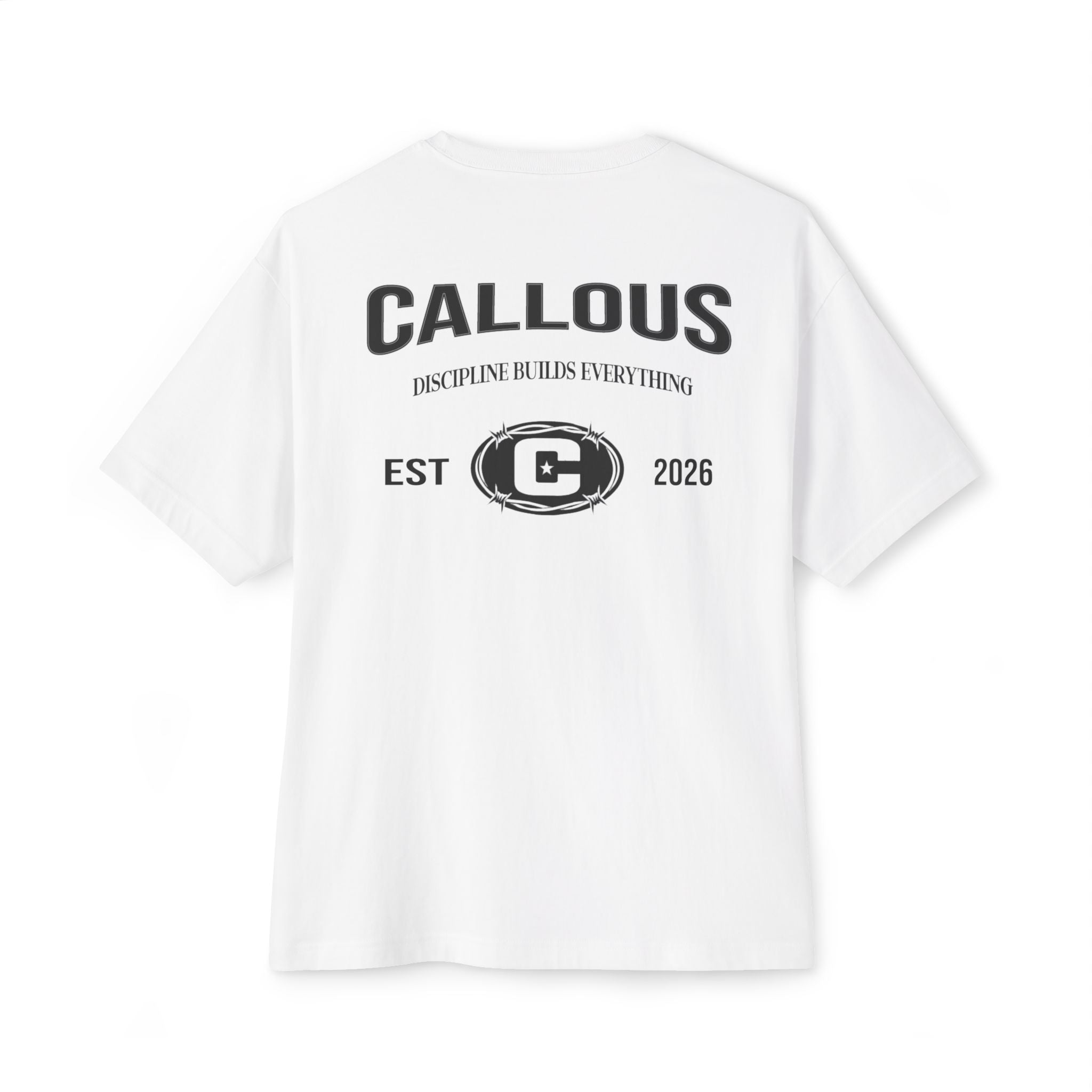 Callous — 'Discipline Builds Everything' Oversized Boxy T-Shirt